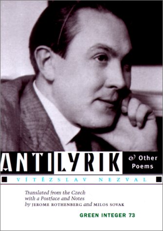 Antilyrik and Other Poems (Green Integer: 73) (9781892295750) by VÃ­tezslav Nezval; Milos Sovak; Jerome Rothenberg