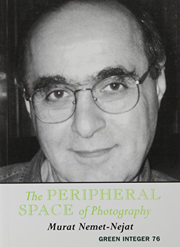 9781892295903: The Peripheral Space Of Photography (Green Integer, 157)