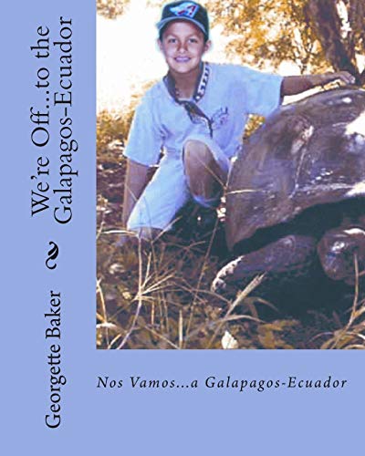 Stock image for We're Off.to the Galapagos-Ecuador: Nos Vamos.a Galapagos-Ecuador for sale by Irish Booksellers