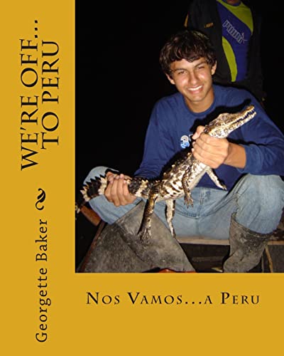 Stock image for We're Off.to Peru: Nos Vamos.a Peru for sale by Lucky's Textbooks