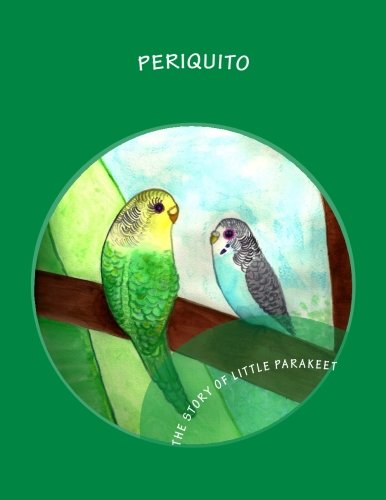 9781892306319: Periquito: The story of Little Parakeet