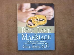 Beispielbild fr Real Love in Marriage: The Truth about Finding Genuine Happiness in Marriage zum Verkauf von ThriftBooks-Atlanta