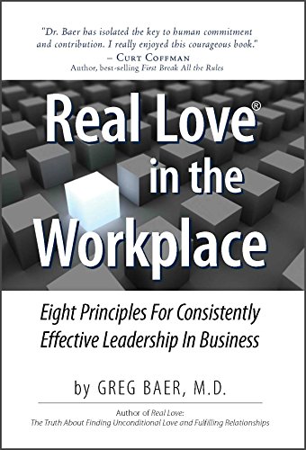 9781892319241: Real Love in the Workplace - Eight Principles for Consistently Effective Leadership in Business