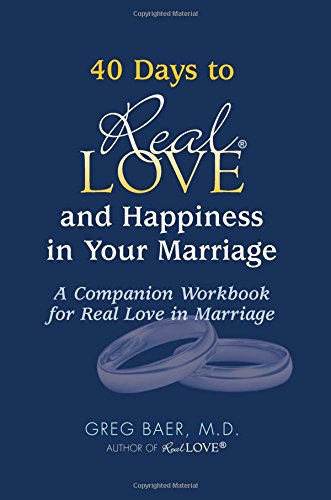 9781892319319: 40 Days to Real Love and Happiness in Your Marriage