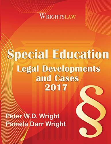 Imagen de archivo de Wrightslaw: Special Education Legal Developments and Cases 2017 a la venta por HPB-Red