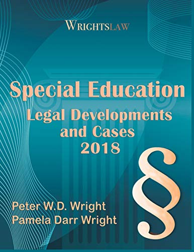 Stock image for Wrightslaw: Special Education Legal Developments and Cases 2018 for sale by ThriftBooks-Dallas