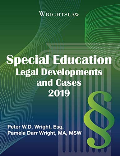 Imagen de archivo de Wrightslaw: Special Education Legal Developments and Cases 2019 a la venta por Books Unplugged