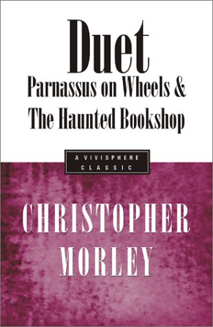 Duet: Parnassus On Wheels & The Haunted Bookshop (9781892323101) by Morley, Christopher