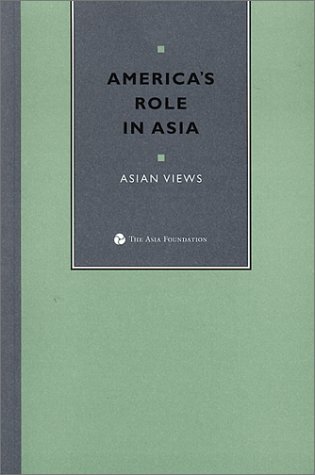 Stock image for America's Role in Asia : Asian Views for sale by Better World Books