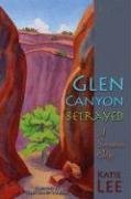 Glen Canyon Betrayed (9781892327062) by Katie Lee