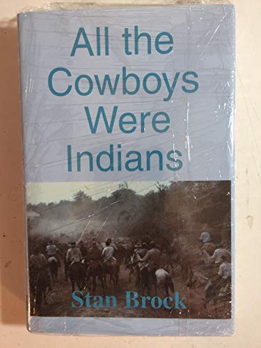 Stock image for All the Cowboys Were Indians for sale by ZBK Books