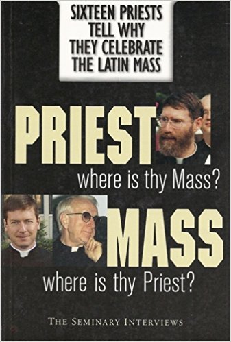 Beispielbild fr Priest, Where Is Thy Mass? Mass, Where Is Thy Priest: The Seminary Interviews zum Verkauf von GoldBooks