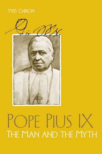 Beispielbild fr Pope Pius IX: The Man and the Myth zum Verkauf von St Vincent de Paul of Lane County