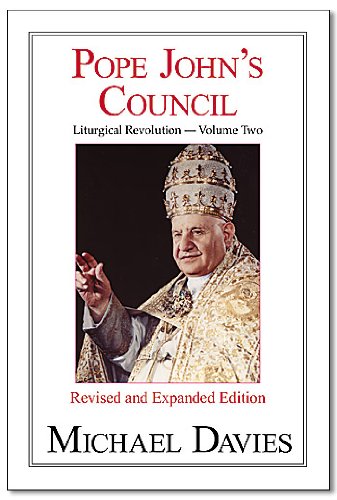9781892331366: Pope John's Council (Liturgical Revolution- Volume Two)