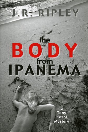 Stock image for BODY FROM IPANEMA (Tony Kozol Mysteries) for sale by Ergodebooks