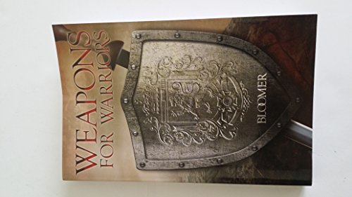 Weapons for Warriors (The School of Ministry Series) (9781892352309) by George Bloomer