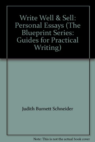 Imagen de archivo de Write Well & Sell: Personal Essays (The Blueprint Series: Guides for Practical Writing) a la venta por HPB-Ruby