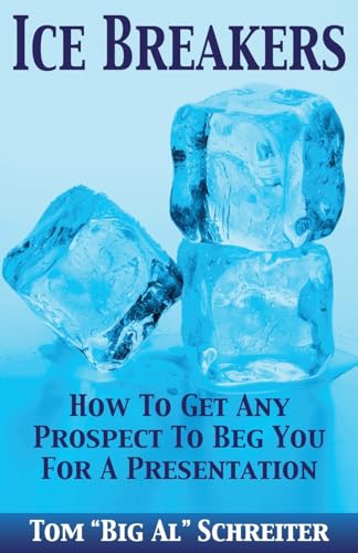 9781892366160: Ice Breakers! How To Get Any Prospect To Beg You for a Presentation (Four Core Skills Series for Network Marketing)