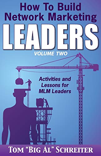 Stock image for How To Build Network Marketing Leaders Volume Two: Activities and Lessons for MLM Leaders (Network Marketing Leadership Series) for sale by Goodwill of Colorado
