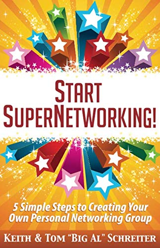 Stock image for Start SuperNetworking!: 5 Simple Steps to Creating Your Own Personal Networking Group for sale by Goodwill