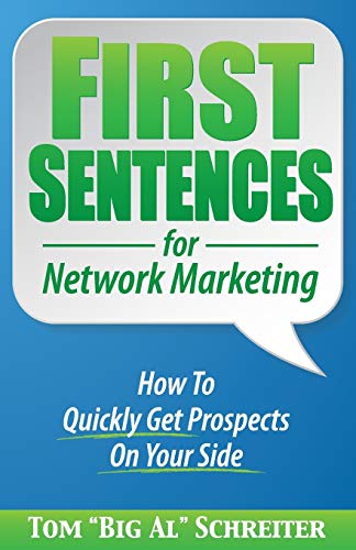 Stock image for First Sentences for Network Marketing: How To Quickly Get Prospects On Your Side for sale by SecondSale