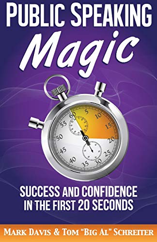 Stock image for Public Speaking Magic: Success and Confidence in the First 20 Seconds for sale by Half Price Books Inc.