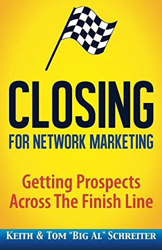 Stock image for Closing for Network Marketing: Helping our Prospects Cross the Finish Line for sale by AwesomeBooks