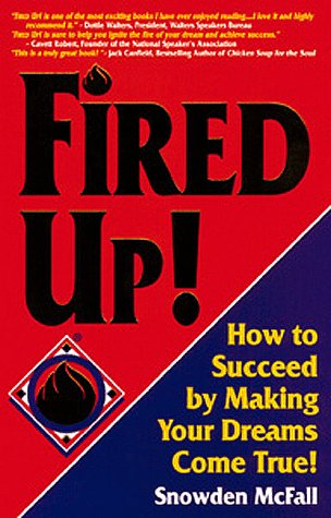 Beispielbild fr Fired Up!: How to Succeed by Making Your Dreams Come True! zum Verkauf von Wonder Book