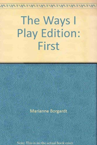 Stock image for The Ways I Play for sale by Alf Books