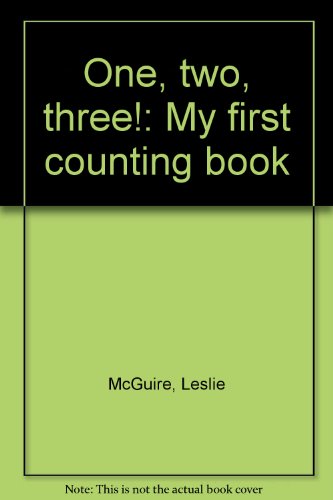 One, two, three!: My first counting book (9781892374196) by McGuire, Leslie
