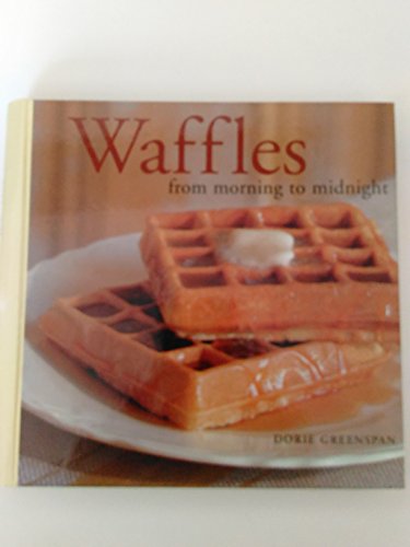 Imagen de archivo de Waffles from Morning to Midnight a la venta por Front Cover Books