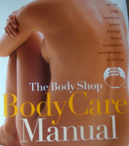 Beispielbild fr The Body Shop Body Care Manual zum Verkauf von Better World Books