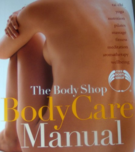 9781892374714: The Body Shop Body Care Manual [Paperback] by Behan, Mona