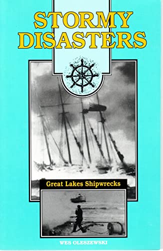 Stock image for Stormy Disasters: Great Lakes Shipwrecks for sale by ThriftBooks-Dallas