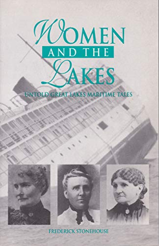 Stock image for Women and the Lakes: Untold Great Lakes Maritime Tales for sale by Front Cover Books