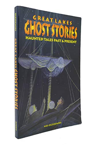 9781892384263: Great Lakes Ghost Stories: Haunted Tales Past & Present