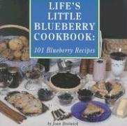 Stock image for Life's Little Blueberry Cookbook: 101 Blueberry Recipes for sale by Open Books