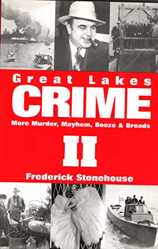 9781892384409: Title: Great Lakes Crime II More Murder Mayhem Booze n Br