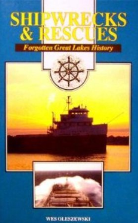 Stock image for Shipwrecks & Rescues: Forgotten Great Lakes History for sale by Irish Booksellers