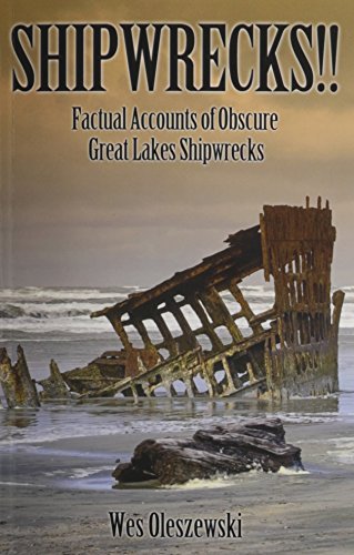 Stock image for Shipwrecks: Factual Accounts of Obscure Great Lakes Shipwrecks for sale by HPB-Ruby