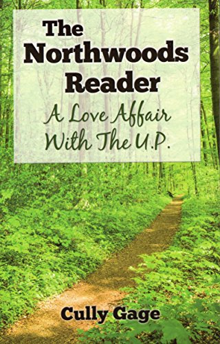 Stock image for The Northwoods Reader: A Love Affair with the U.P. for sale by HPB Inc.