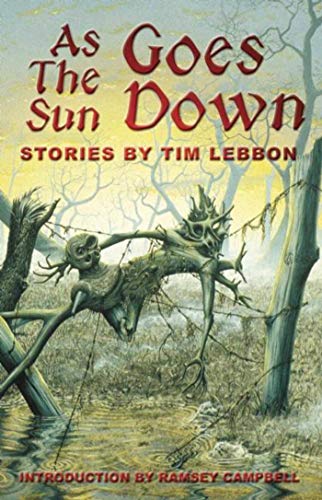 As the Sun Goes Down (9781892389084) by Lebbon, Tim