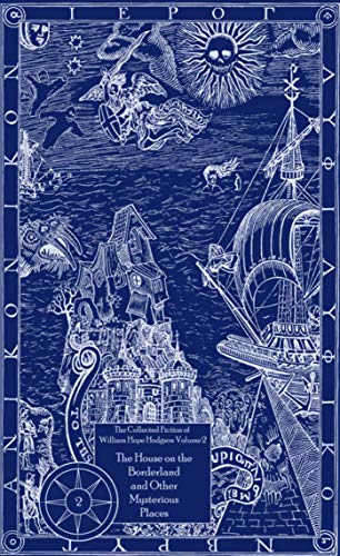 9781892389404: The House on the Borderland and Other Mysterious Places (The Collected Fiction of William Hope Hodgson, Vol. 2)