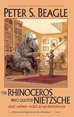 Stock image for The Rhinoceros Who Quoted Nietzsche and Other Odd Acquaintances for sale by HPB Inc.