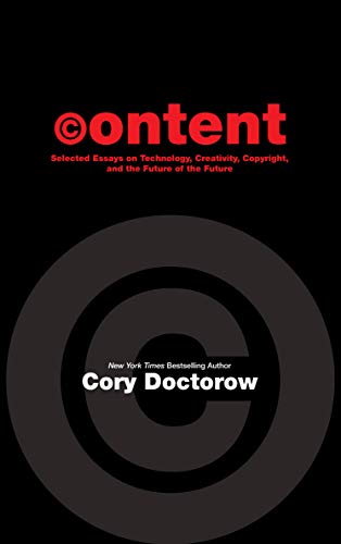 Imagen de archivo de Content: Selected Essays on Technology, Creativity, Copyright, and the Future of the Future a la venta por BooksRun