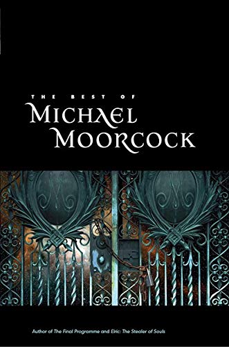 Beispielbild für The Best of Michael Moorcock zum Verkauf von Revaluation Books
