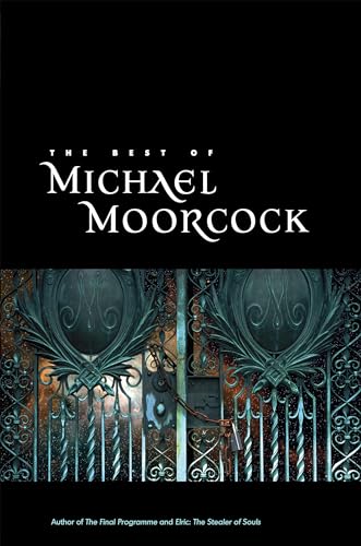 Stock image for The Best of Michael Moorcock for sale by Better World Books