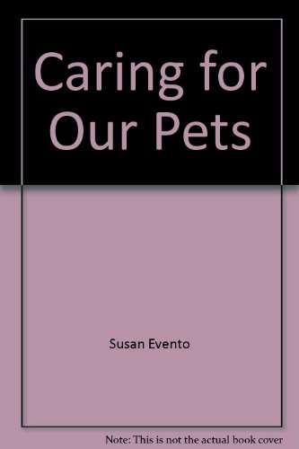 Stock image for Caring for Our Pets for sale by Wonder Book