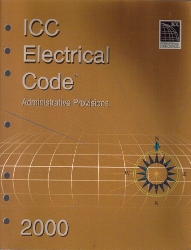 2000 ICC Electrical Code: Admistrative Provisions (9781892395221) by INTERNATIONAL CODE COUNCIL