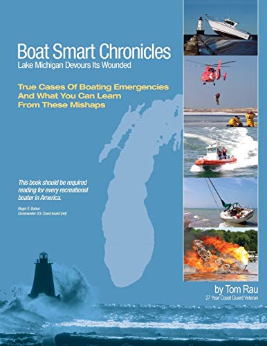 9781892399236: Boat Smart Chronicles: Lake Michigan Devours Its Wounded